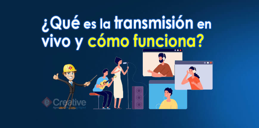 que-es-la-transmision-en-vivo-y-como-funciona-ecreativeperu